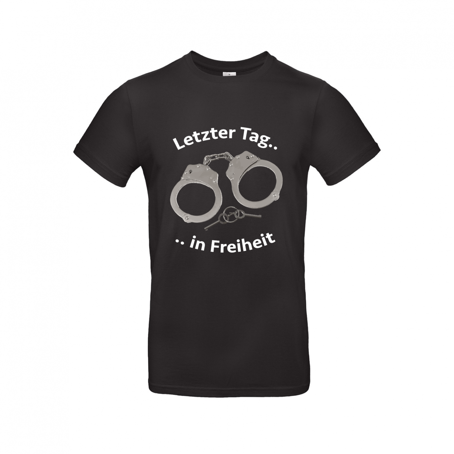T-Shirt | Letzter Tag in Freiheit mit Handschellen - Herren T-Shirt