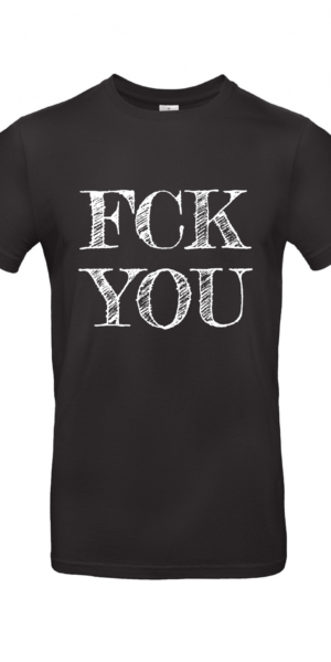 T-Shirt | FCK YOU - Herren T-Shirt